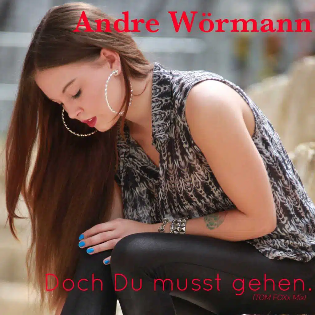 Doch du musst gehen (Tom FOXx Mix)
