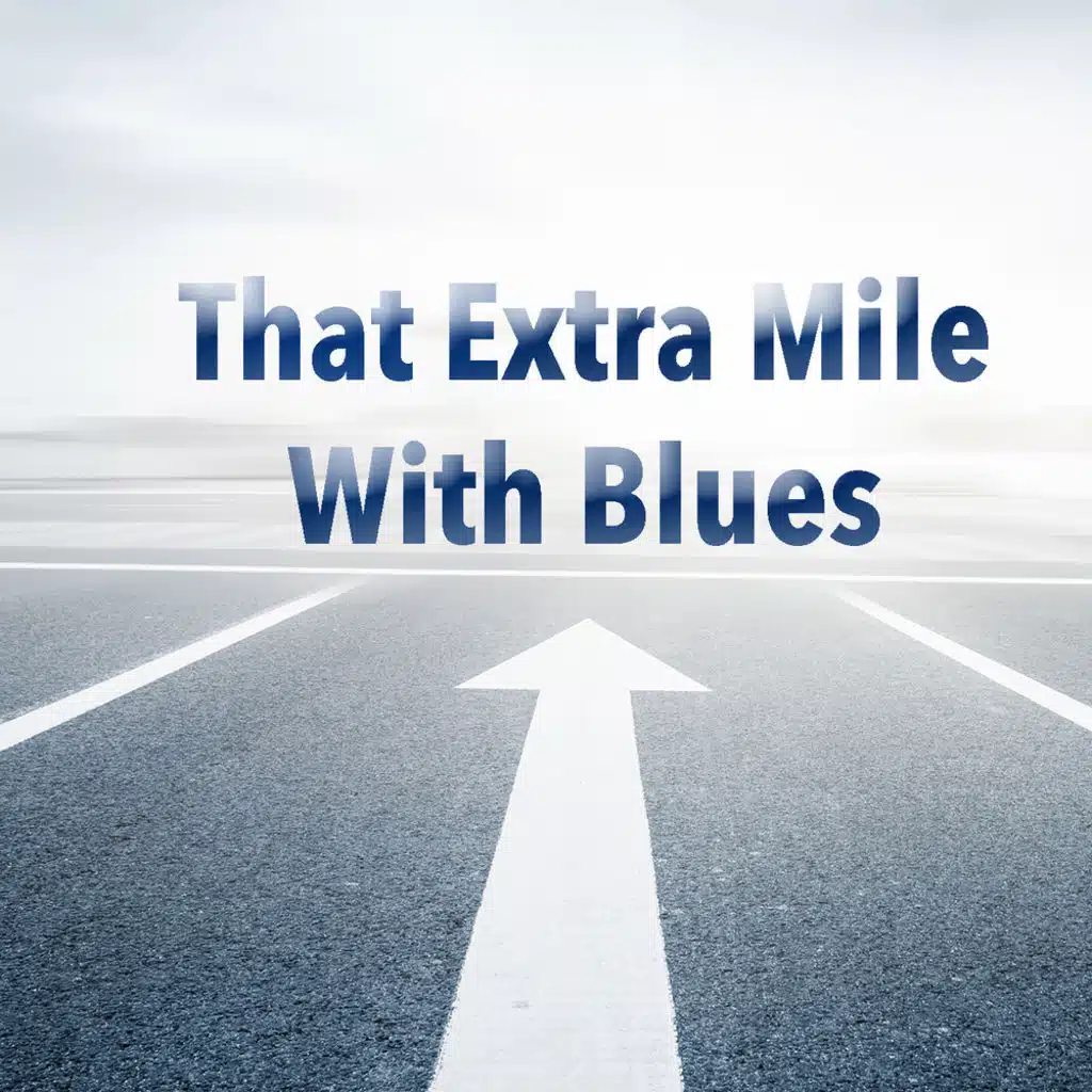 That Extra Mile With Blues