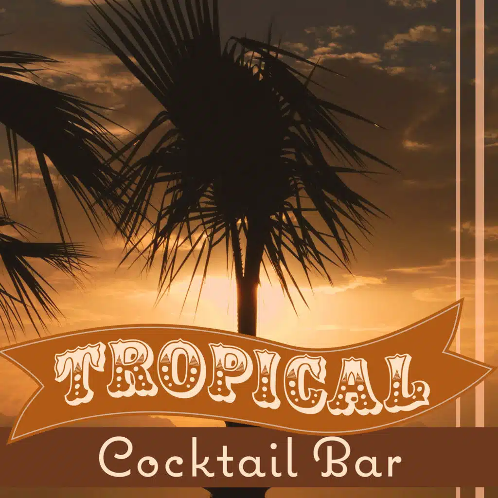 Tropical Cocktail Bar: Latin Hot Beach Party, Summer Holidays Music Bar, Best Latin Dancing Collection