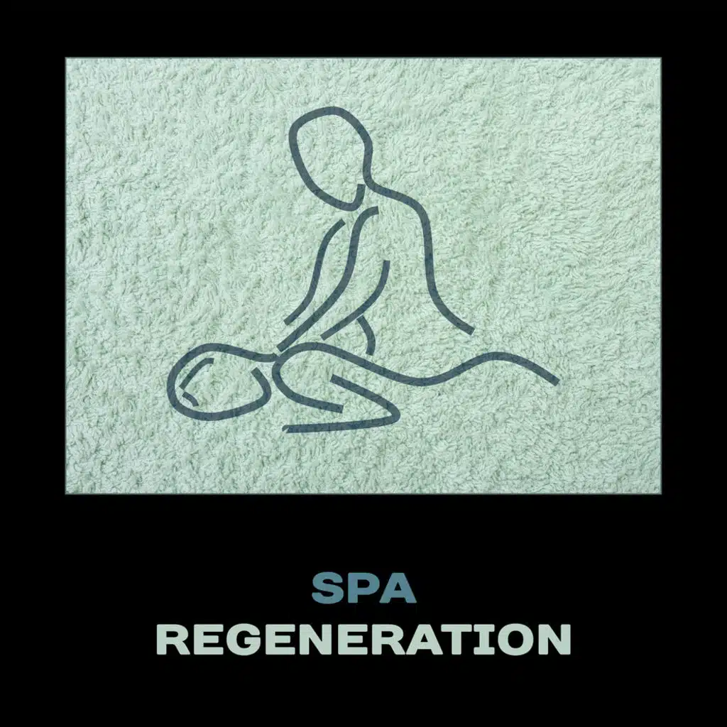 Spa Regeneration – Total Relaxation, Peaceful Music, New Age, Mindfulness & Yoga Workout, Wellness, Zen Healing