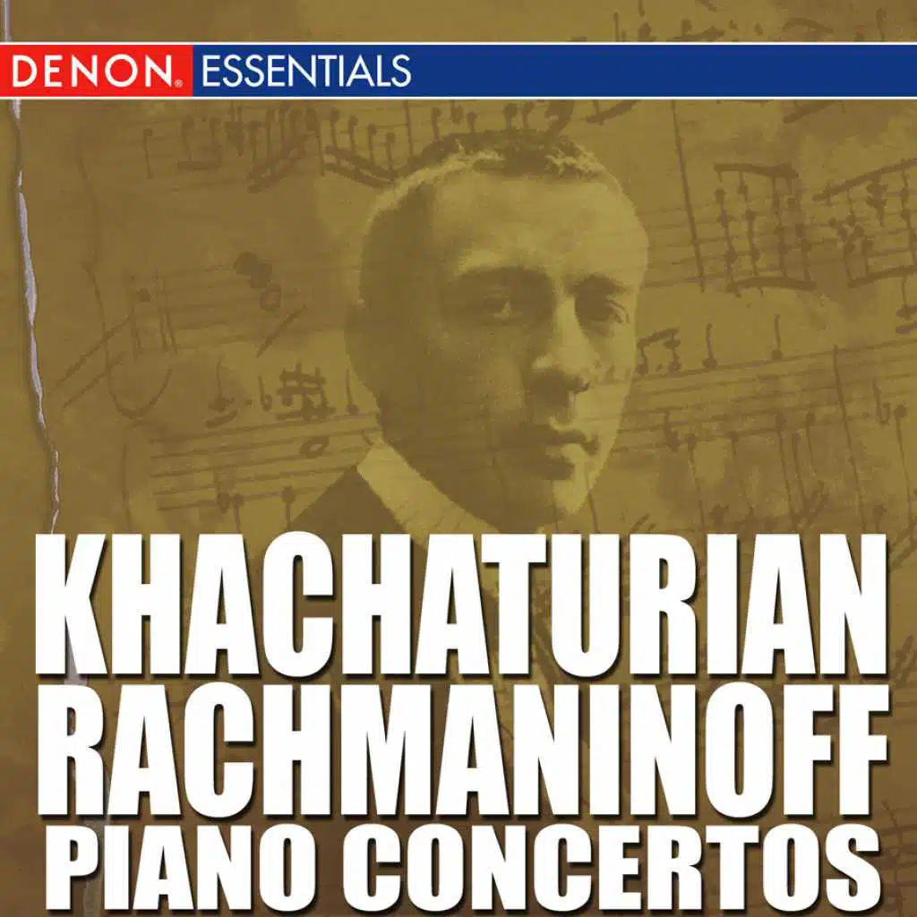 Khachaturian - Rachmaninoff Piano Concertos