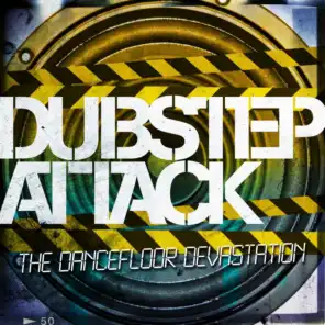 Dubstep Attack (The Dancefloor Devastation)