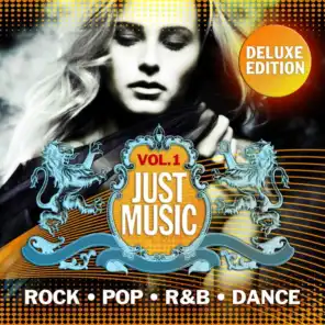 Just Music Vol.1 - Deluxe Edition (The Best in Rock, Pop, Rnb, Ultimate Dance and Cafe Lounge)