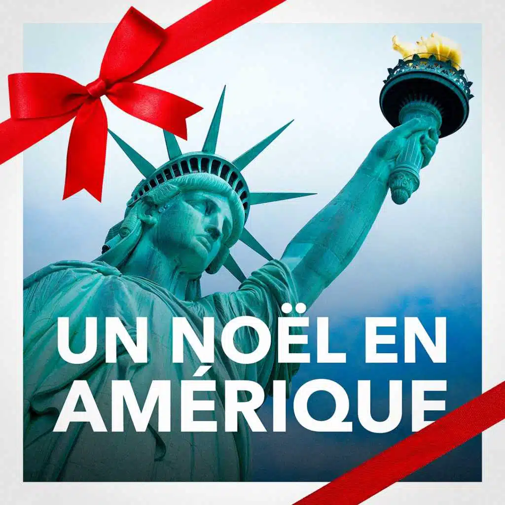Un Noël en Amérique (Les meilleures chansons de Noël des Etats-Unis)