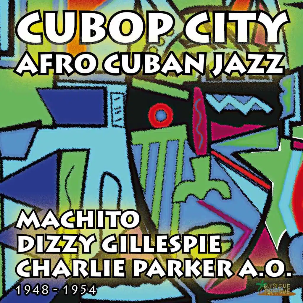 Cubop City - Afro Cuban Jazz (1948 - 1954)