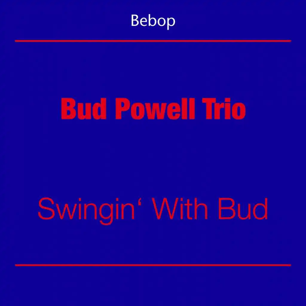 Be Bop (Bud Powell Trio - Swingin' With Bud)