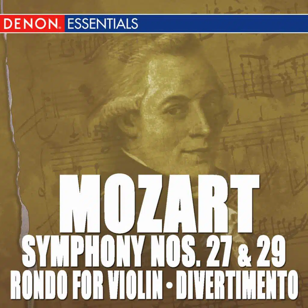 Mozart: Symphony Nos. 27 & 29 - Rondo for Orchestra - Divertimento, KV 137