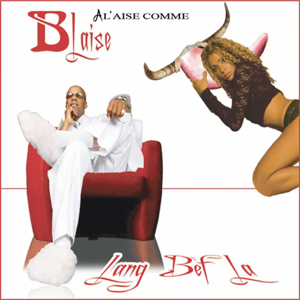 Lang bèf la (À l'aise comme Blaise)