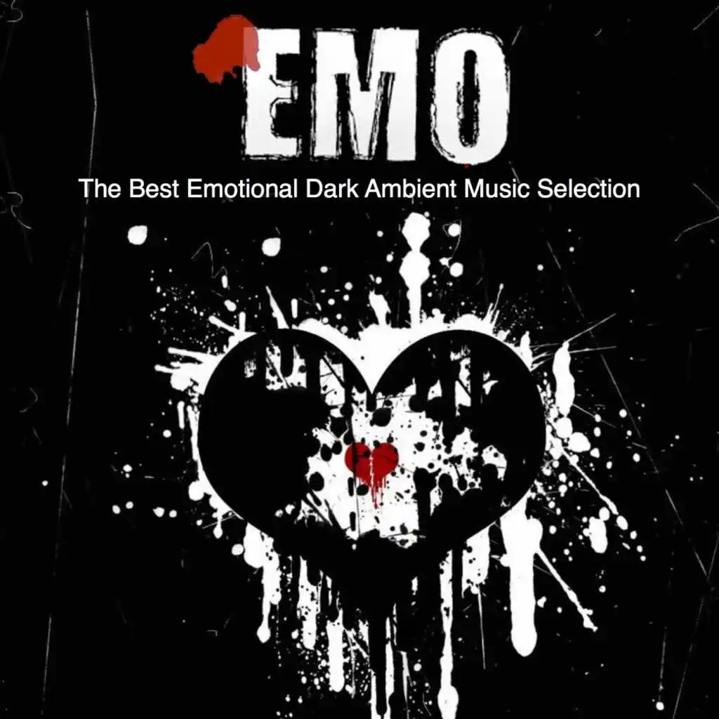 Emo (The Best Emotional Dark Ambient Music Selection)