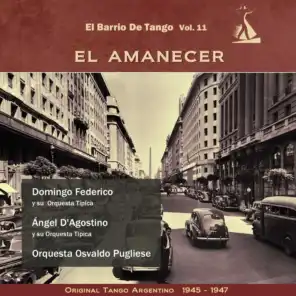 El Amanecer (El Barrio De Tango Vol. 11 - Original Tango Argentino 1945- 1947)