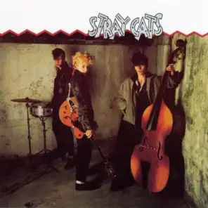 Stray Cats/Gonna Ball/Rant N' Rave With the Stray Cats
