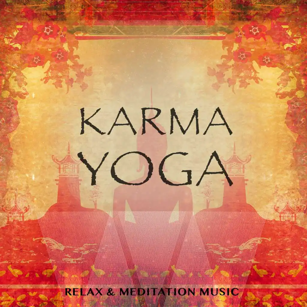 Karma Yoga, Vol. 1 (Finest Relaxing Ambient & Chill Music)