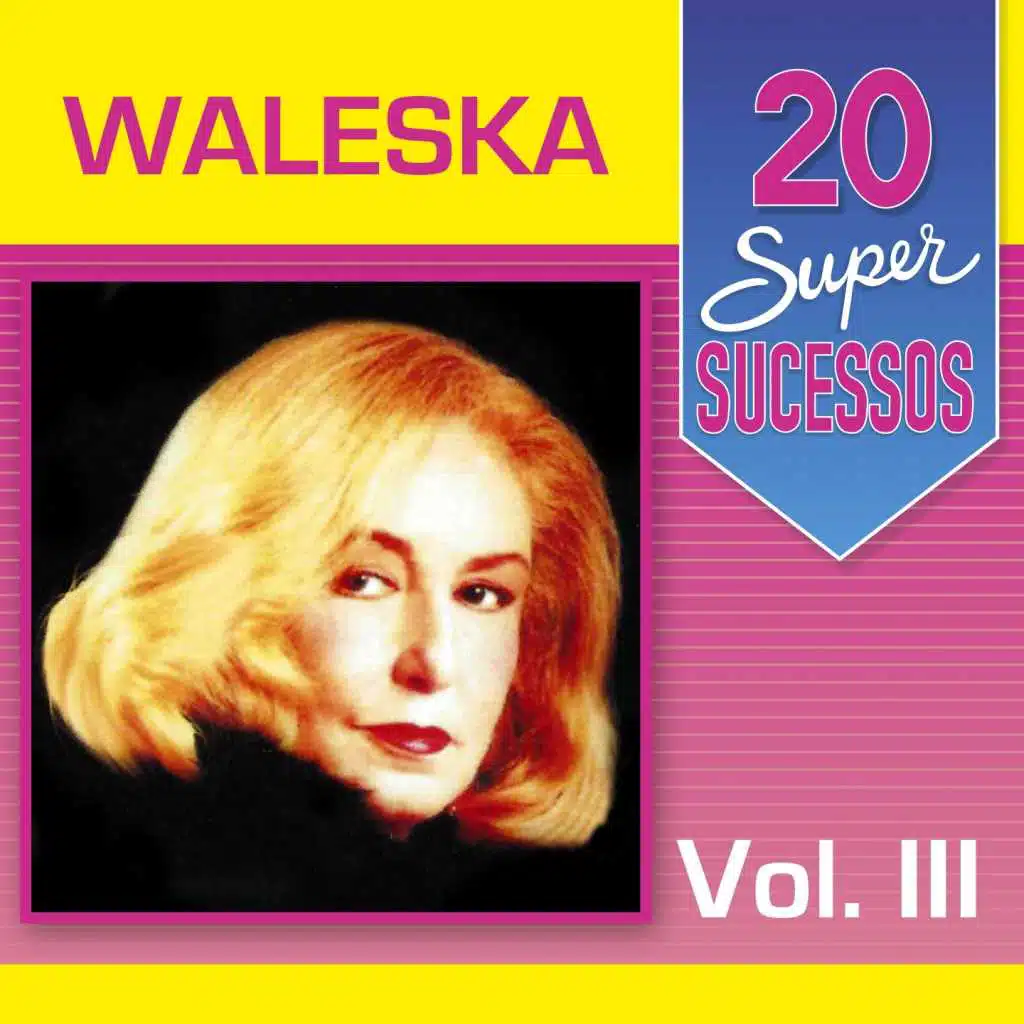 20 Super Sucessos Waleska, Vol. 3