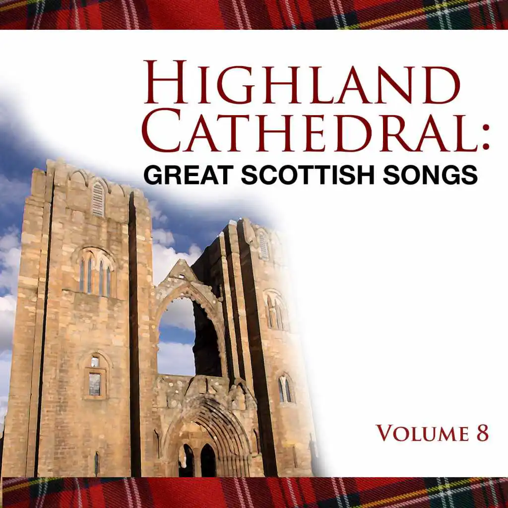 Highland Cathedral - Great Scottish Songs, Vol. 8