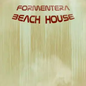 Formentera Beach House (77 Hits Deep House Progressive Trance Electro Super Tunes for DJs)