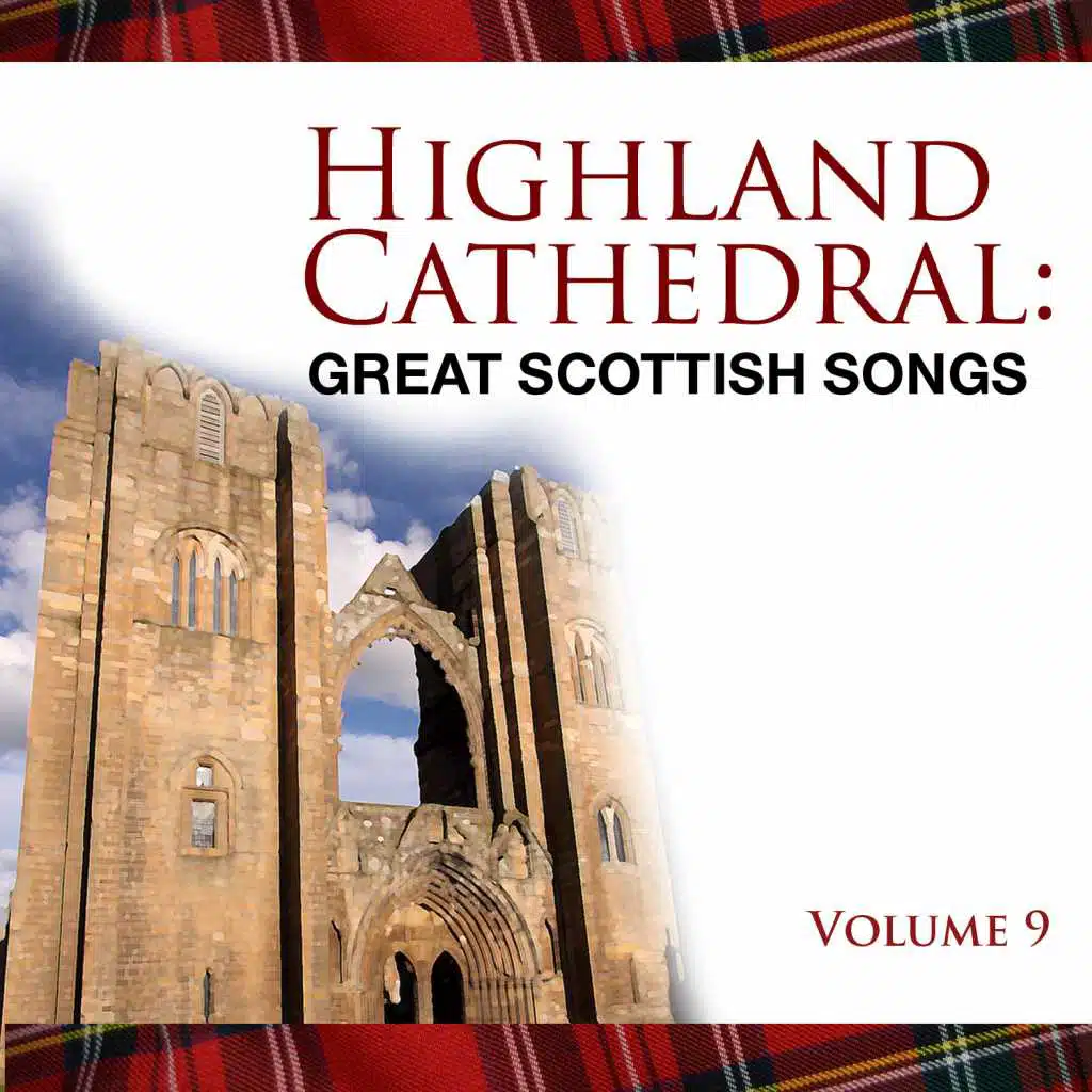 Highland Cathedral - Great Scottish Songs, Vol. 9