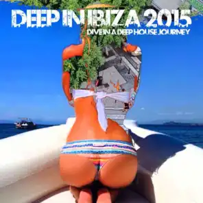 Deep in Ibiza 2015: Dive in a Deep House Journey (Compiled by Sandro S)
