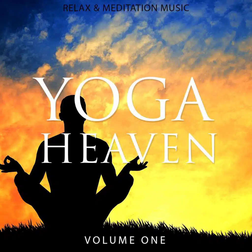 Yoga Heaven, Vol. 1 (Relaxing & Meditation Music)