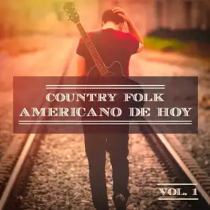 Country Folk Americano de Hoy, Vol. 1 (El Verdadero Sonido Estadounidense)