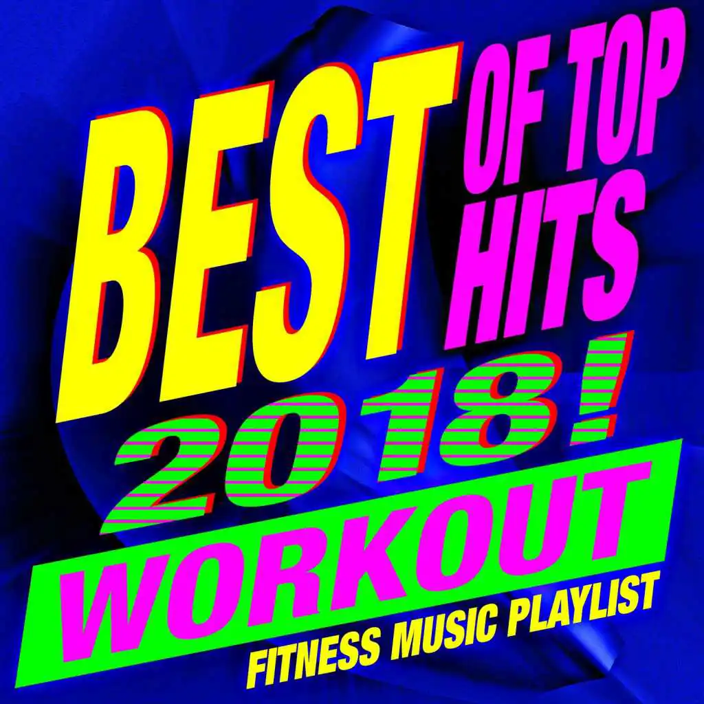 Best Of Top Hits 2018! Workout - Fitness Music Playlist
