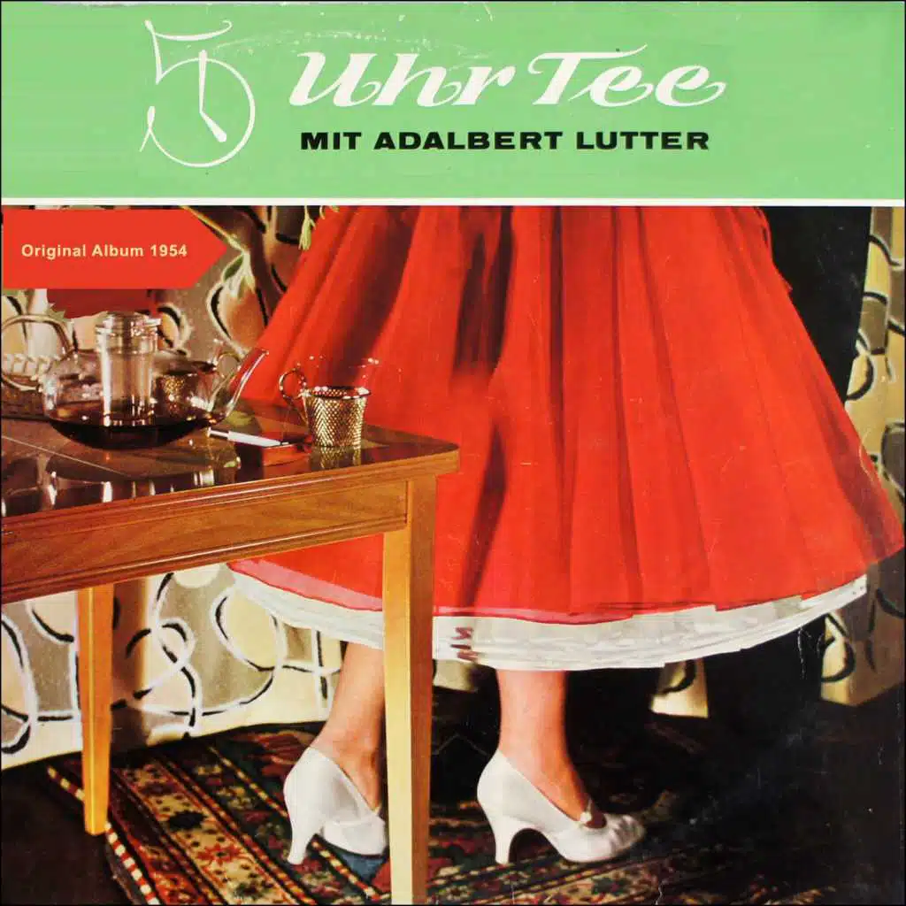 5 Uhr Tee mit Adalbert Lutter (Original Album 1954)