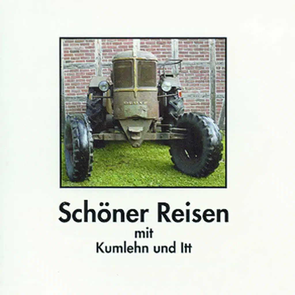 Schöner Reisen mit Kumlehn und Itt
