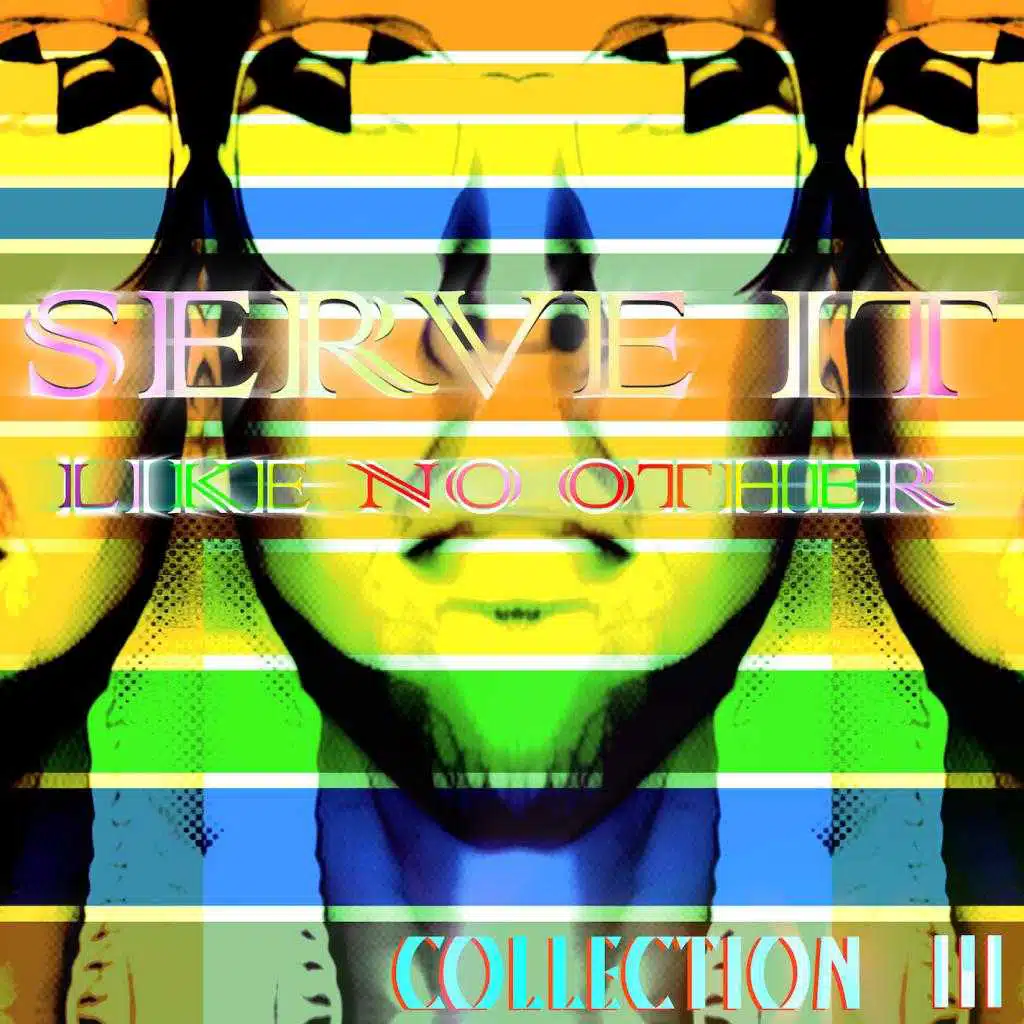 SERVE IT LIKE NO OTHER