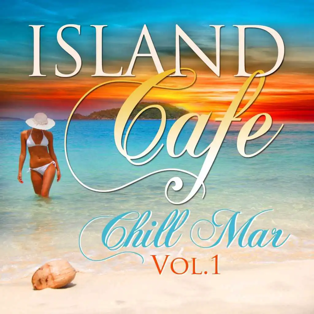Island Cafe Chill Mar, Vol.1
