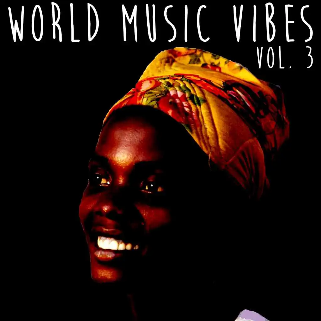 World Music Vibes Vol. 3