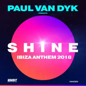 SHINE Ibiza Anthem 2018 (Paul van Dyk presents SHINE)
