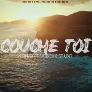 Couche toi (Edit) [feat. McBox & St Unit]