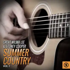 Great Wilma Lee & Stoney Cooper Summer Country, Vol. 1