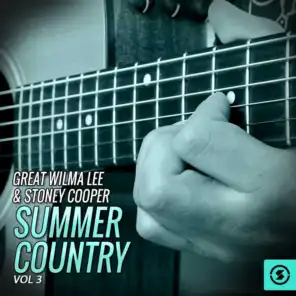 Great Wilma Lee & Stoney Cooper Summer Country, Vol. 3