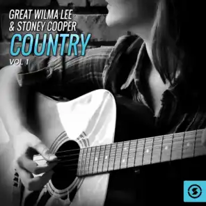 The Great Wilma Lee & Stoney Cooper Country, Vol. 1