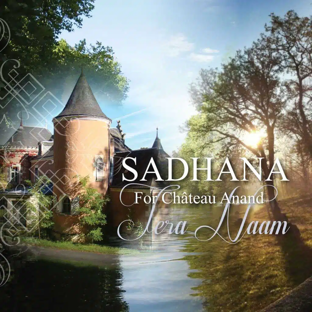 Sadhana for Chateau Anand