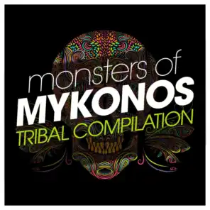 Monsters of Mykonos Tribal Compilation