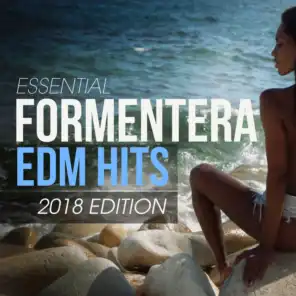 Essential Formentera Edm Hits 2018 Edition