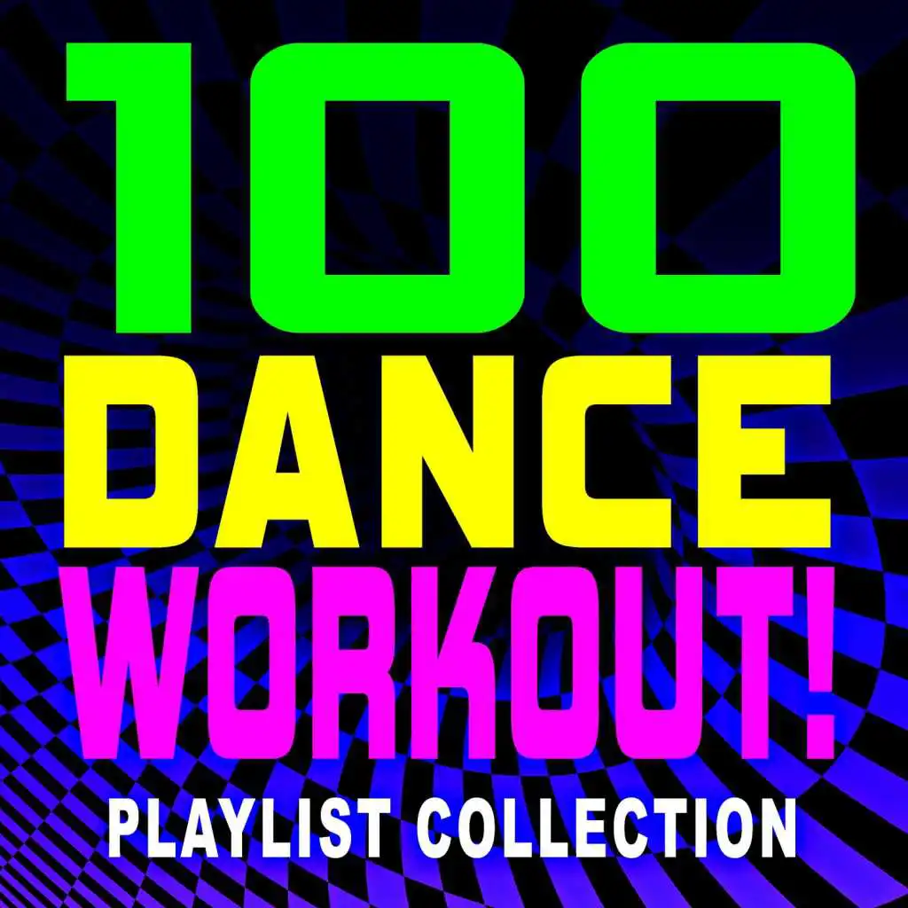 100 Dance Workout! Playlist Collection