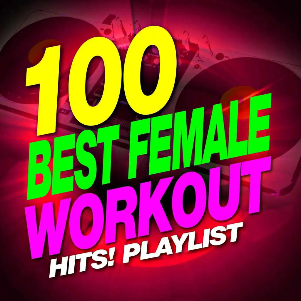 100 Best Female Workout Hits! Playlist