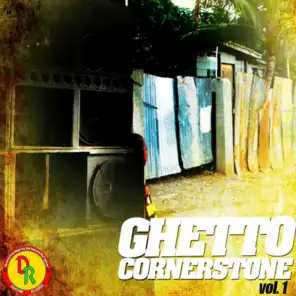 Ghetto Cornerstone, Vol. 1