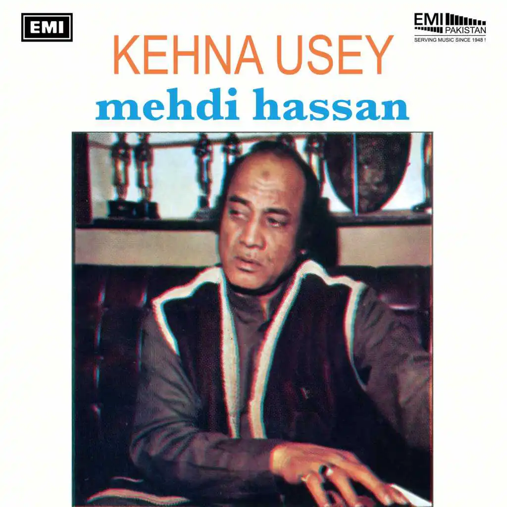 Kehna Usey (Mehdi Hassan)