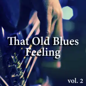 That Old Blues Feeling, vol. 2