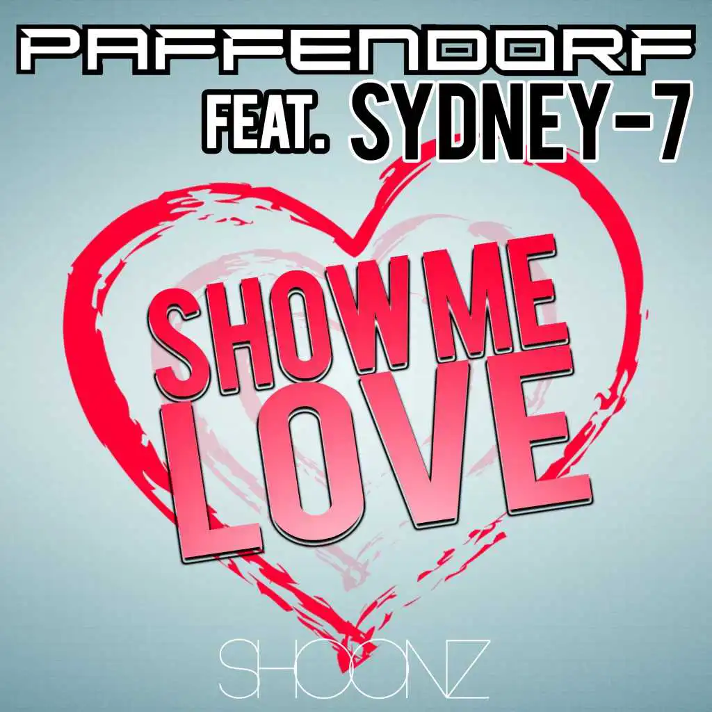 Show Me Love (Less Rap Edit) [feat. Sydney-7]