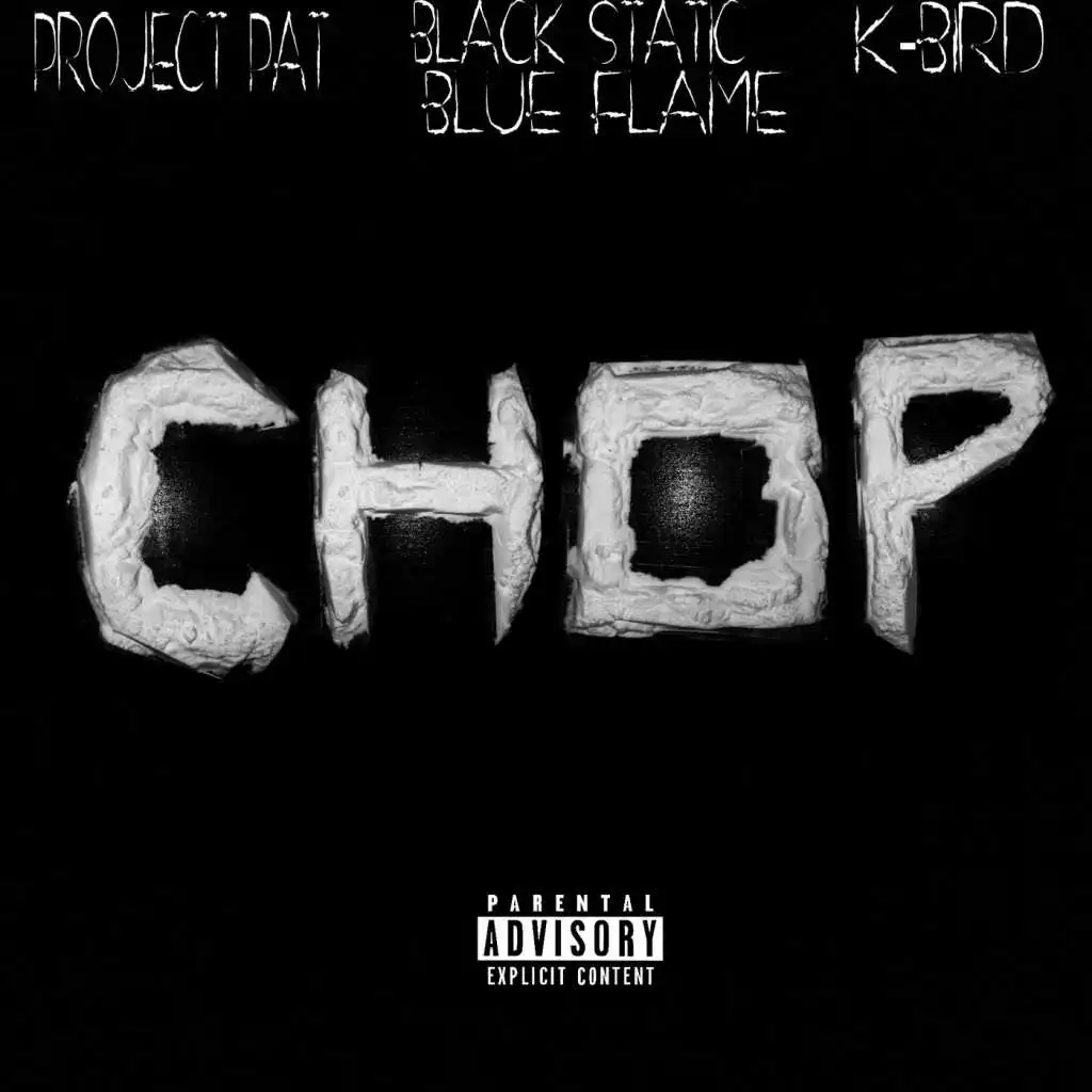 Chop (feat. Black Static Blue Flame)