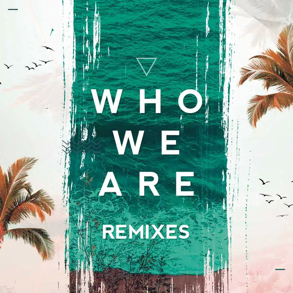 Who We Are (Seth Wright Remix)