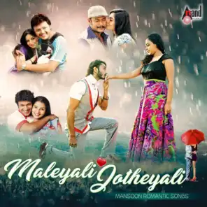 Maleyali Jotheyali (Monsoon Romantic Songs)