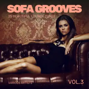 Sofa Grooves (25 Beautiful Lounge Tunes), Vol. 3