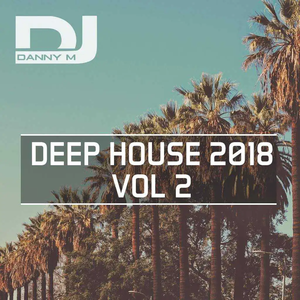 Deep House 2018 Vol 2