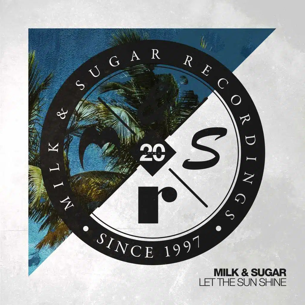Let the Sun Shine (Milk & Sugar Edit)