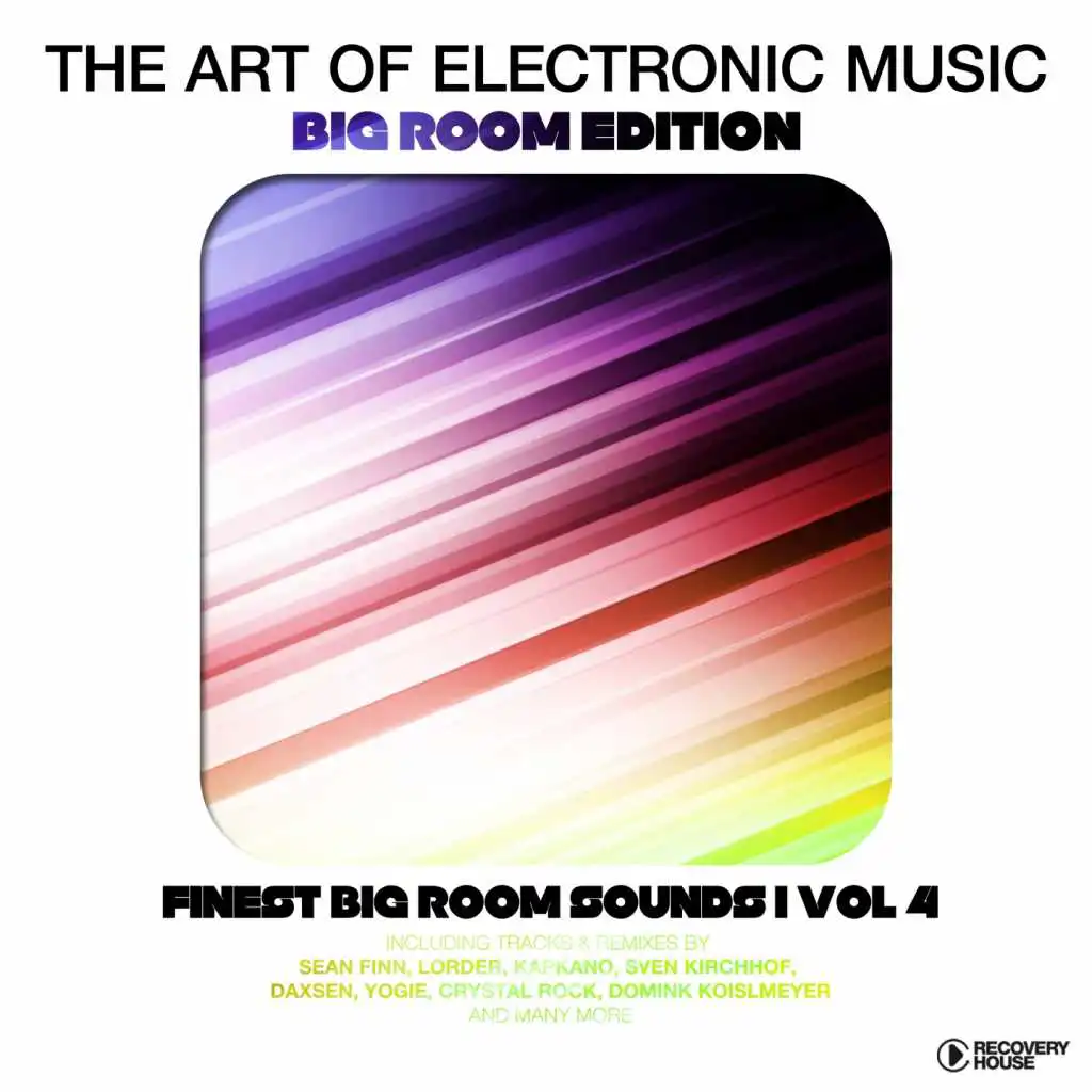 The Art Of Electronic Music - Big Room Edition, Vol. 4